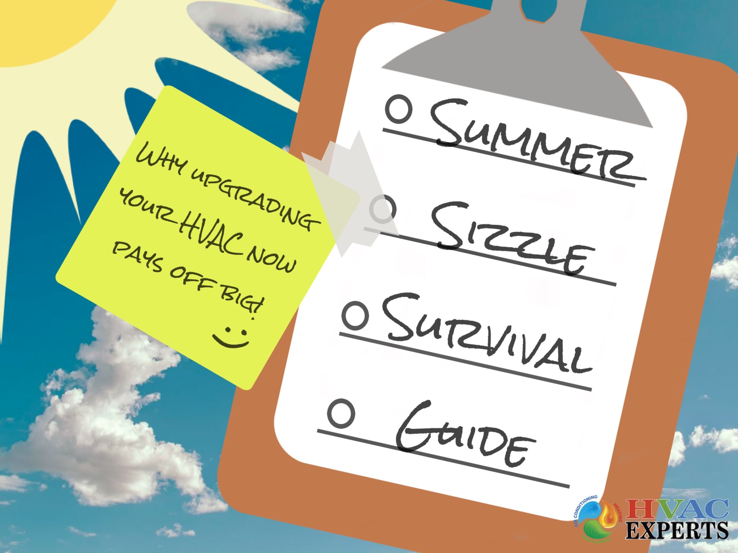 Summer Sizzle Survival Guide: Why Upgrading Your HVAC Now Pays Off Big