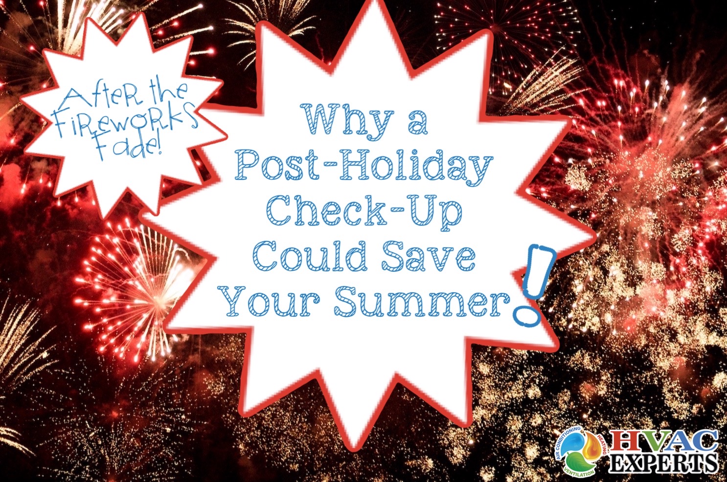 After the Fireworks Fade: Why a Post-Holiday Check-Up Could Save Your Summer!
